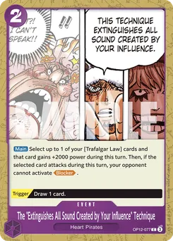 The "Extinguishes All Sound Created by Your Influence" Technique OP12-077 — Legacy of the Master