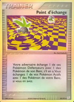 Point d'échange 85/95 — Expedition Base Set / Hidden Legends / Sandstorm / Team Magma vs Team Aqua